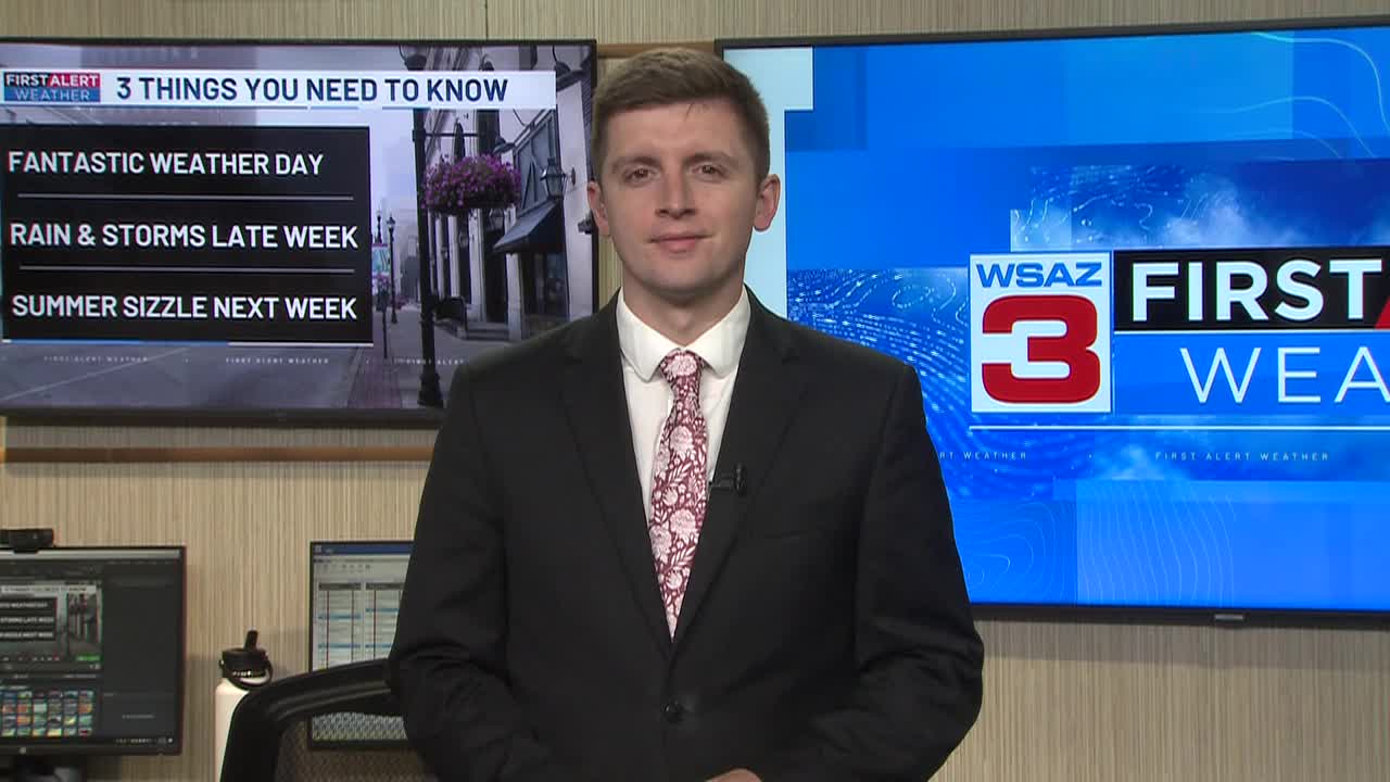 First Alert Weather: Fantastic day ahead of storms later this week