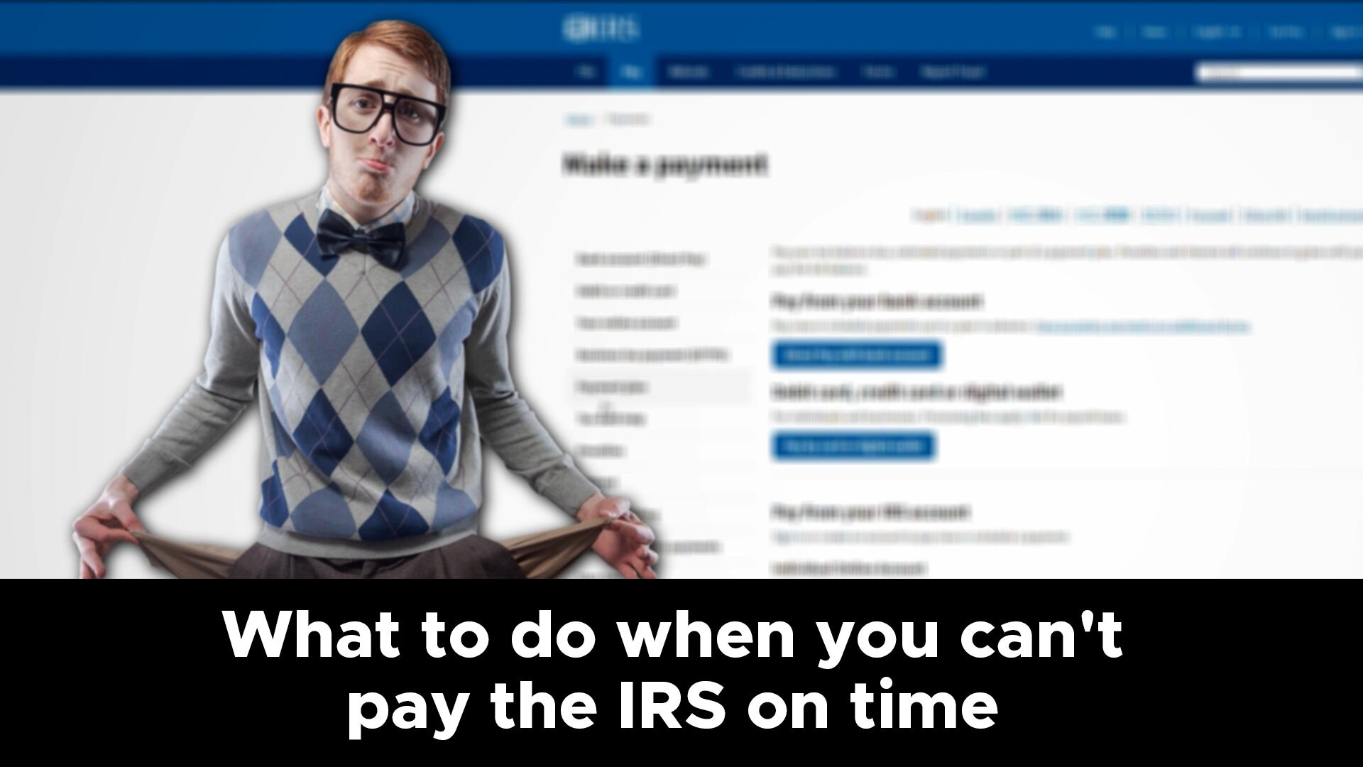 What to do when you can’t pay the IRS on time